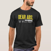 Dear Abs Maybe One Day We Will Meet  Gym Bodybuild T-shirt (Voorkant)
