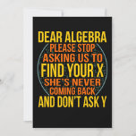 Dear Algebra Math Teacher Mathematics Maths Bedankkaart<br><div class="desc">This graphic idea is for math lovers. This funny graphic / quote clothing makes all math teachers happy.</div>