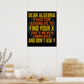 Dear Algebra Math Teacher Mathematics Maths Poster (Keuken)