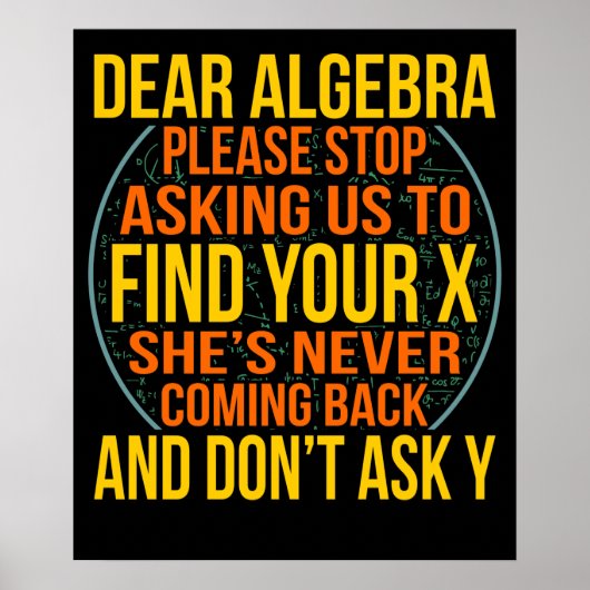 Dear Algebra Math Teacher Mathematics Maths Poster (Voorkant)