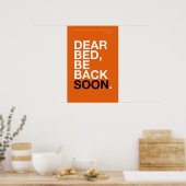 DEAR BED, BE BACK SOON – Bedroom Poster (Keuken)