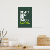 DEAR BED, BE BACK SOON – Bedroom Poster (Keuken)