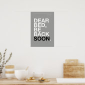 DEAR BED, BE BACK SOON – Bedroom Poster (Keuken)