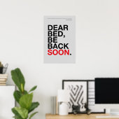 DEAR BED, BE BACK SOON – Bedroom Poster (Thuiskantoor)