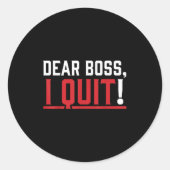 Dear Boss I Quit Humor Farewell  Ronde Sticker (Voorkant)