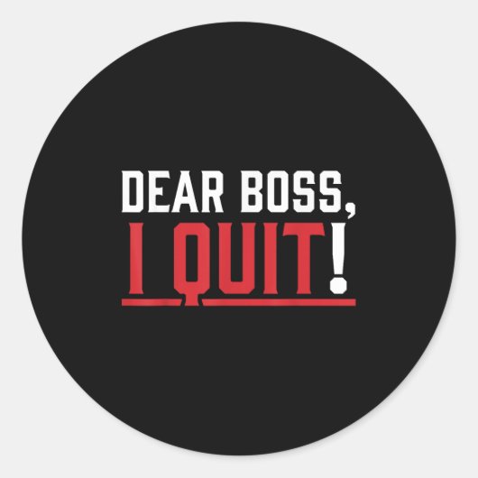 Dear Boss I Quit Humor Farewell  Ronde Sticker (Voorkant)