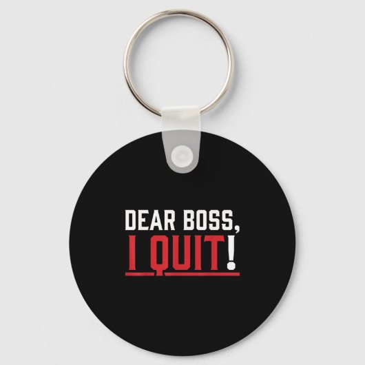 Dear Boss I Quit Humor Farewell Sleutelhanger (Voorkant)
