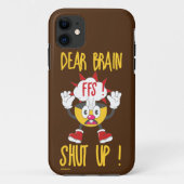 DEAR BRAIN...FFS SCHUT omhoog! Case-Mate iPhone Case (Achterkant)
