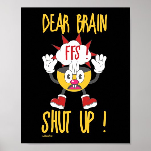 DEAR BRAIN...FFS SCHUT omhoog! Poster (Voorkant)