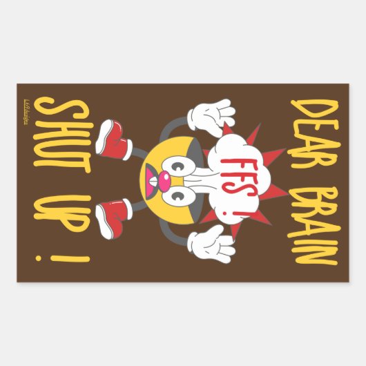 DEAR BRAIN...FFS SCHUT omhoog! Rechthoekige Sticker (Voorkant)