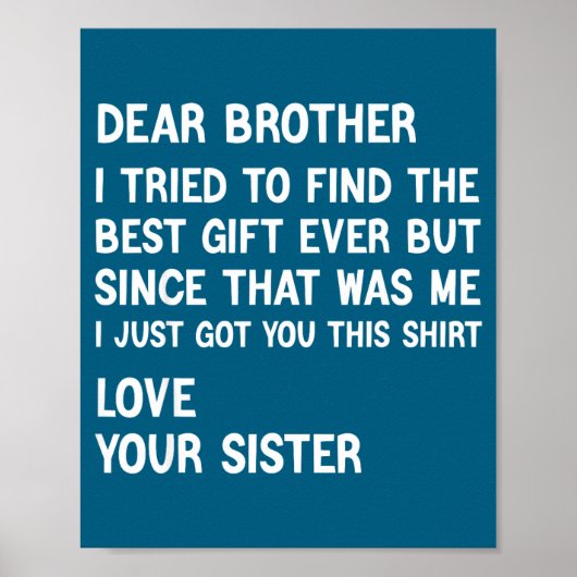 Dear Brother I Tried To Find The Present Funny Sis Poster (Voorkant)