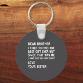 Dear Brother I Tried To Find The Present Funny Sis Sleutelhanger (Voorkant)