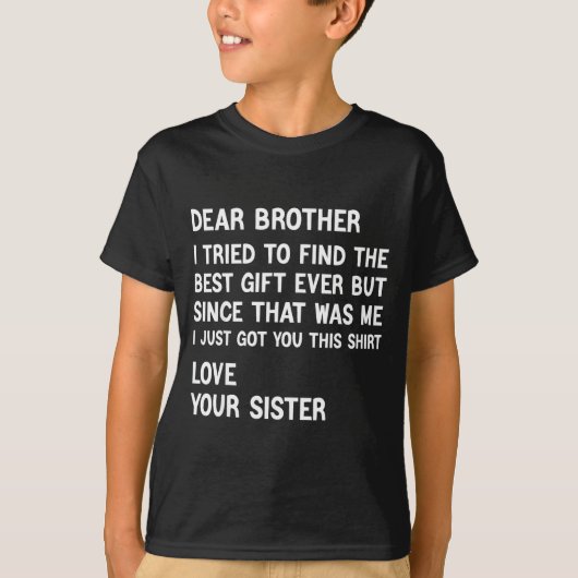Dear Brother I Tried To Find The Present Funny Sis T-shirt (Voorkant)