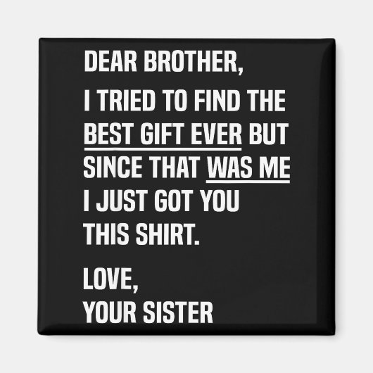 Dear Brother Quote Funny Sibling Humor Joke From S Magneet (Voorkant)