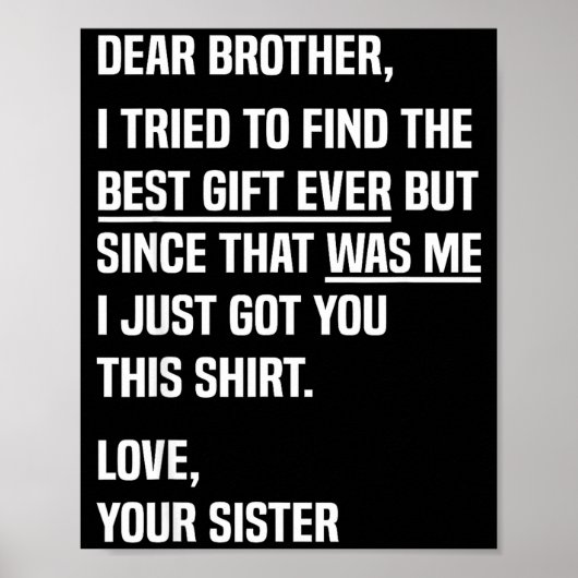 Dear Brother Quote Funny Sibling Humor Joke From S Poster (Voorkant)