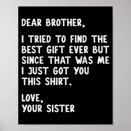 Dear Brother Quote Funny Sibling Humor Joke From S Poster (Voorkant)