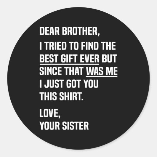 Dear Brother Quote Funny Sibling Humor Joke From S Ronde Sticker (Voorkant)