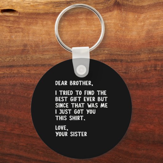 Dear Brother Quote Funny Sibling Humor Joke From S Sleutelhanger (Voorkant)