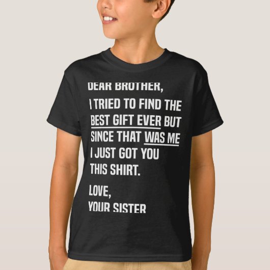 Dear Brother Quote Funny Sibling Humor Joke From S T-shirt (Voorkant)