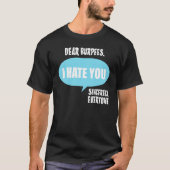 Dear Burpees  I Hate You Sincerely Everyone T-shirt (Voorkant)
