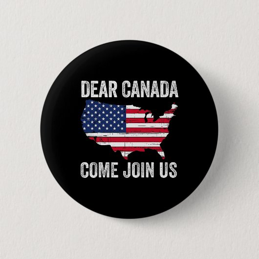 Dear Canada Come Join Us President Trump Funny Pol Ronde Button 5,7 Cm (Voorkant)