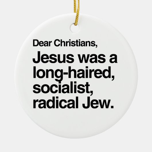 DEAR CHRISTIANS JESUS WAS EEN JEW KERAMISCH ORNAMENT (Voorkant)