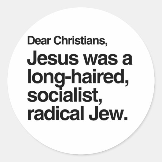 DEAR CHRISTIANS JESUS WAS EEN JEW RONDE STICKER (Voorkant)