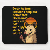 Dear Haters Geweldige Ends With Me Ugly begint met Muismat (Voorkant)