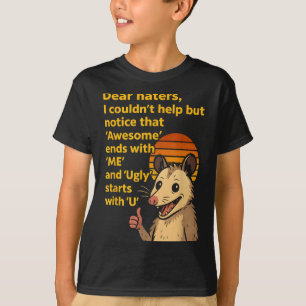 Dear Haters Geweldige Ends With Me Ugly begint met T-shirt