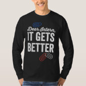Dear Intern It Gets Better   Errors Office Intern T-shirt (Voorkant)