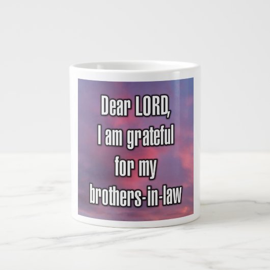 Dear LORD, I am grateful for my brothers... Mug Grote Koffiekop (Voorkant)