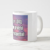 Dear LORD, I am grateful for racquetball Mug Grote Koffiekop (Voorkant rechts)