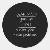 Dear Math Funny Quote  Ronde Sticker (Voorkant)