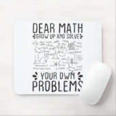 Dear Math Grow Up And Solve Your Own Problems Funn Muismat (Met muis)