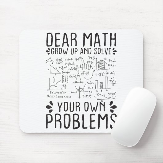 Dear Math Grow Up And Solve Your Own Problems Funn Muismat (Met muis)