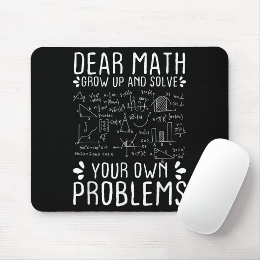 Dear Math Grow Up And Solve Your Own Problems Funn Muismat (Met muis)