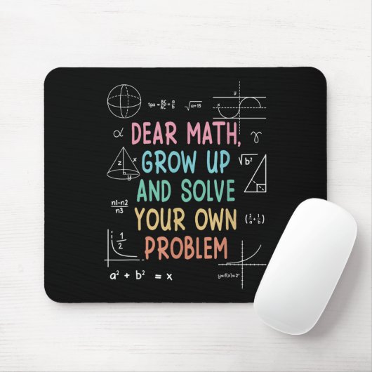 Dear Math Grow Up And Solve Your Own Problems Math Muismat (Met muis)