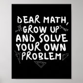 Dear Math Grow Up Funny Math Problem Quote Boys Gi Poster (Voorkant)