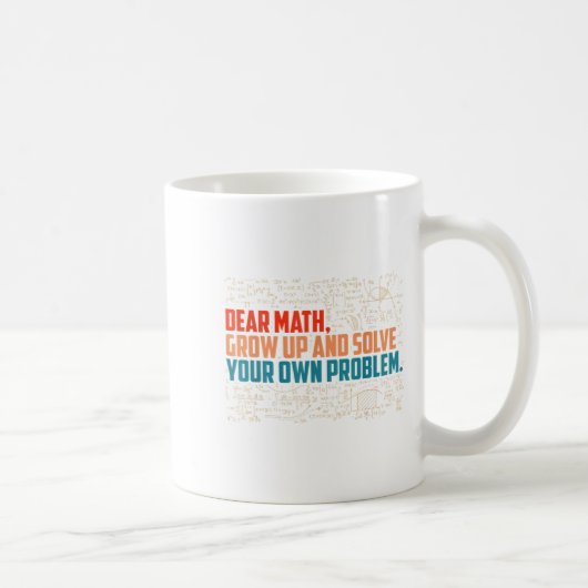 Dear Math Grow Up Funny Math Saying Koffiemok (Rechts)