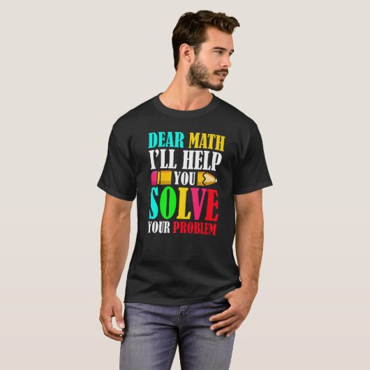Dear Math I'll Help You Solve Your Problems 100th  T-shirt (Voorkant volledig)
