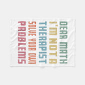 Dear Math I'm Not A Therast Solve Your Own Problem Fleece Deken (Voorkant (Horizontaal))