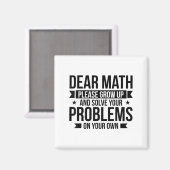 Dear Math Please Grow Up Mathematician Math Equati Magneet (Voorkant / Achterkant)
