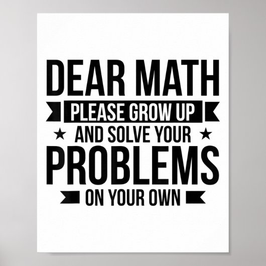 Dear Math Please Grow Up Mathematician Math Equati Poster (Voorkant)