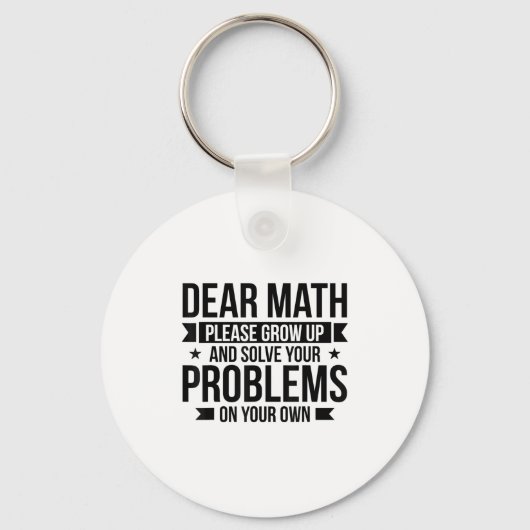 Dear Math Please Grow Up Mathematician Math Equati Sleutelhanger (Voorkant)