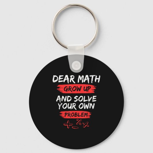 Dear Math Quote Funny For Teacher And Student  Sleutelhanger (Voorkant)