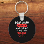 Dear Math Quote Funny For Teacher And Student  Sleutelhanger (Voorkant)