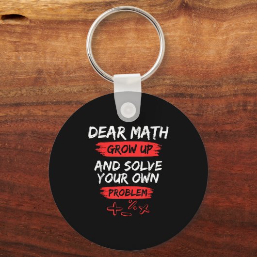 Dear Math Quote Funny For Teacher And Student Sleutelhanger (Voorkant)