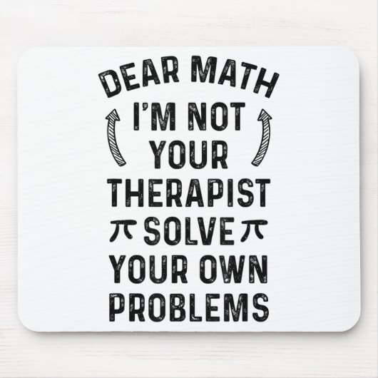 Dear Math Solve Your Own Problems Funny Quote Humo Muismat (Voorkant)