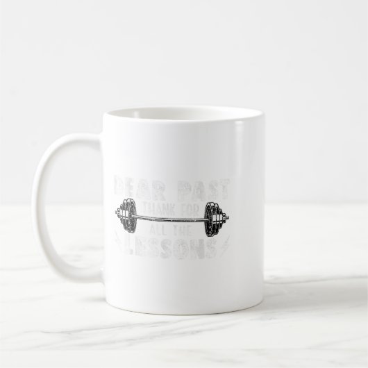 Dear Past Thank For All The Lessons Funny Gym  Koffiemok (Links)