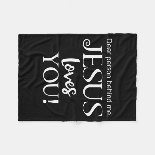 Dear Person Behind Me, Jesus Loves You Design  Fleece Deken (Voorkant (Horizontaal))